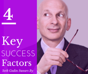 4 key success factors seth godin