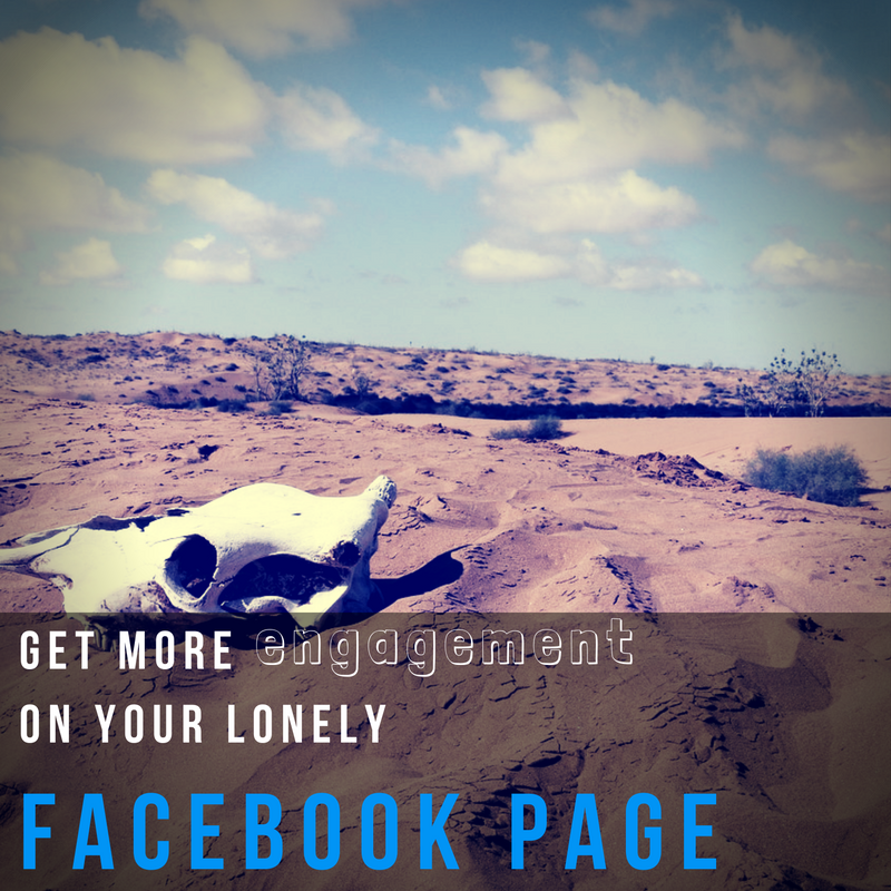 Get More Engagement On Your Lonely Facebook Page