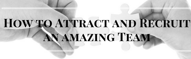 How-to-Attract-and-Recruit-an-amazing-Team