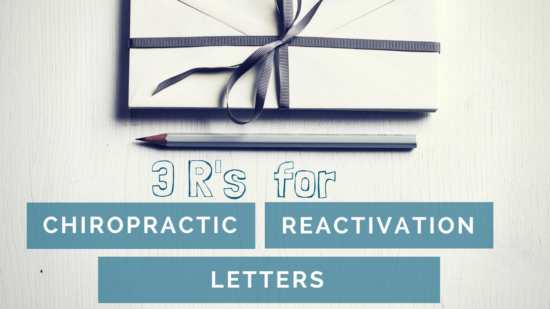 3 R’s for Chiropractic Reactivation Letters