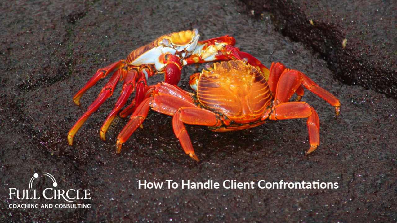 How To Handle Client Confrontations