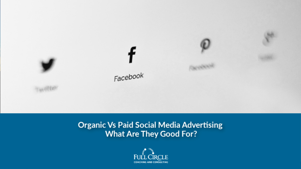 Organic Vs Paid Social Media Advertising _ What Are They Good For_